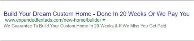 AdWords ad: Build Your Dream Custom Home, Done In 20 Weeks Or We Pay You