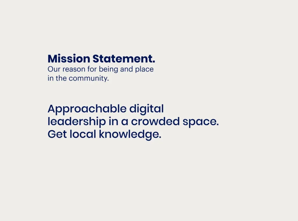 Local Digital mission statement: approachable digital leadership in a crowded space